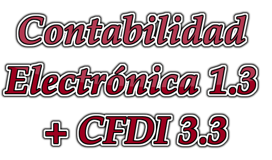 Contabilidad Electrónica 1.3 + CFDI 3.3 (Los «amarres» que te hace el SAT)