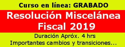 Resolución Miscelánea Fiscal 2019. Análisis y comentarios.