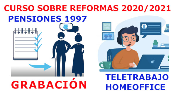 Reformas en Seguridad Social (Pensiones) y Home Office 2021