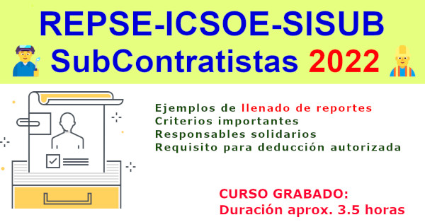 ¿Subcontratista? 👷‍♂️ Conoce todo sobre REPSE-ICSOE-SISUB y su llenado de reportes actualizados a 2022.