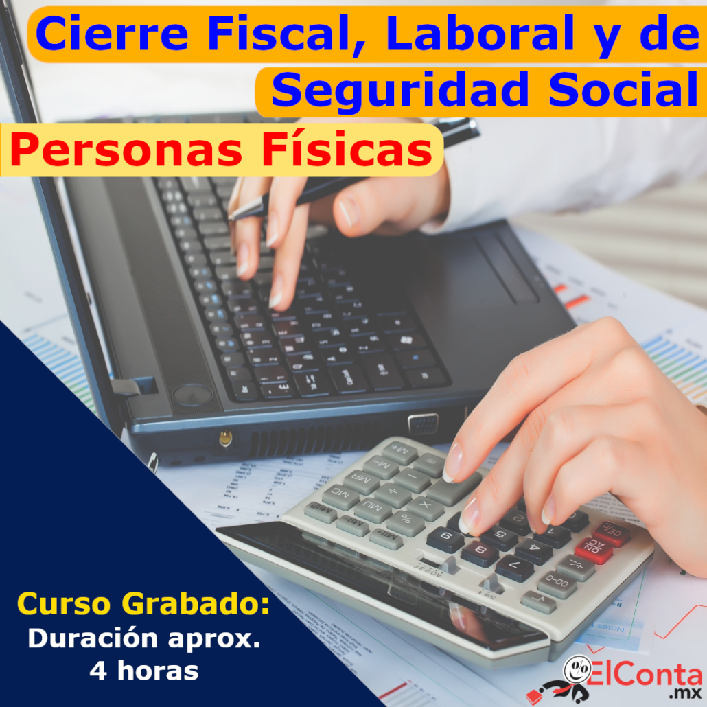 PERSONAS FÍSICAS. Cierre Fiscal, Laboral Y De Seguridad Social 2023 ...