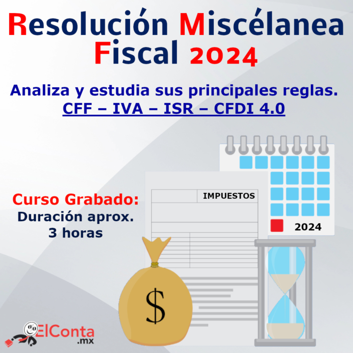 Resolución Miscelánea Fiscal 2024📝 Curso GRABADO!! - ElConta.MX Cursos ...