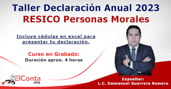 Taller Declaración Anual 2023. RESICO Personas Morales 🧑🏽‍💻