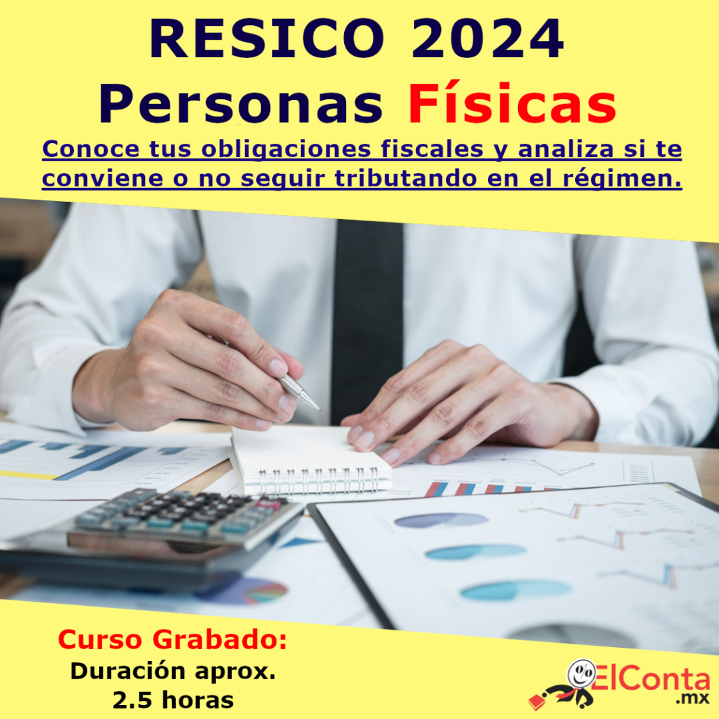 Todo Sobre Resico 2024 Para Las Personas Físicas Curso Grabado