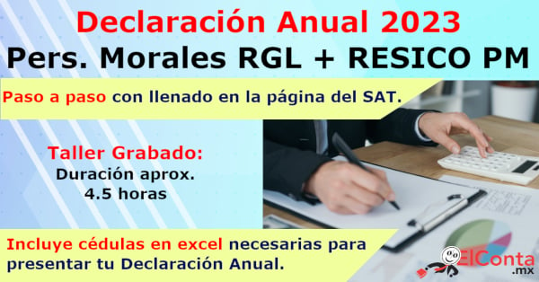 TALLER Declaración Anual PM RGL 2023 + RESICO PM 📃Llenado en página del SAT paso a paso👨🏽‍💻