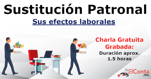 Charla GRATUITA!! Sustitución Patronal y sus efectos.