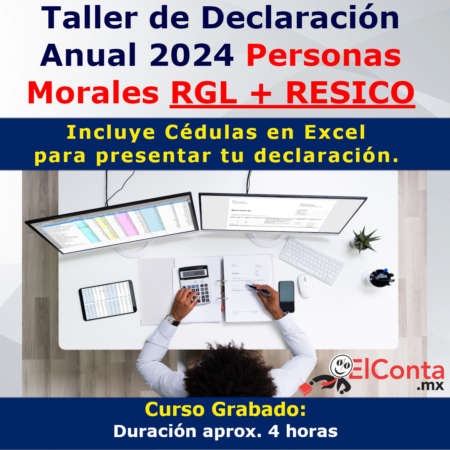 Taller de Declaración Anual Personas Morales Régimen General y RESICO 2024 - Curso GRABADO!! 16 2025 03 07 Declaracion anual rgl resico redes grabado