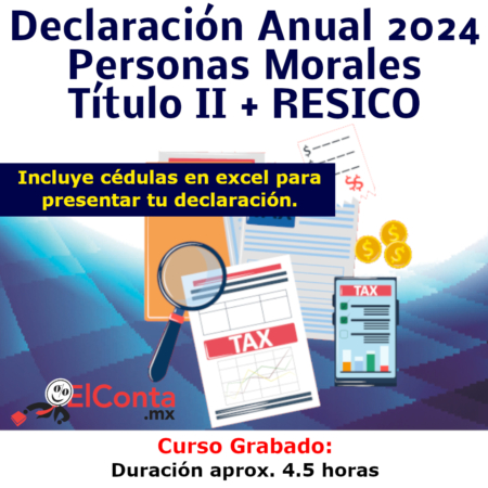 Declaración Anual 2024 de Personas Morales Título II + RESICO - Curso GRABADO. 14 2025 03 15 Dec Anual 2024 PM Titulo II redes grabado