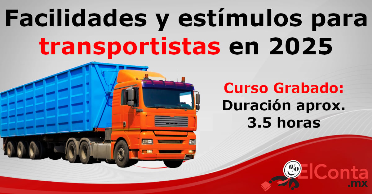 2025 03 22 Estimulos fiscales transportistas grabado 1200