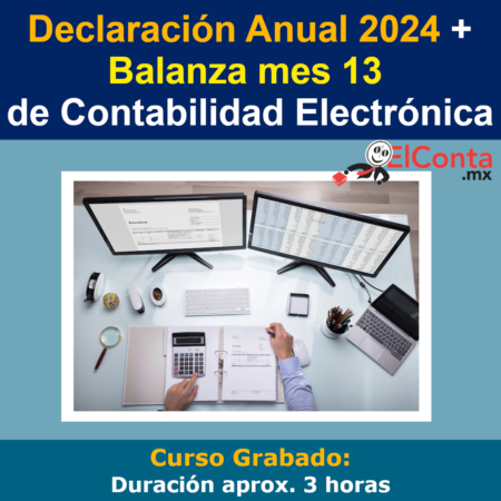 Declaración Anual 2024 + Balanza mes 13 de Contabilidad Electrónica - Curso GRABADO!! 12 2025 03 25 Dec Anual y balanza mes 13 redes grabado