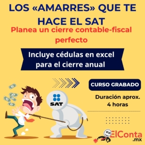 Los “amarres” que te hace el SAT – Planea un cierre contable - fiscal perfecto. Curso Grabado!! 5 2025 11 06 amarres SAT redes grabado