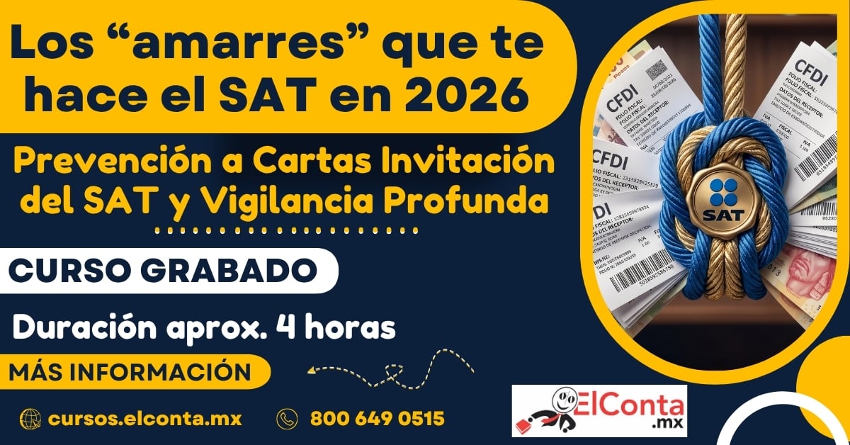 Los “amarres” que te hace el SAT en 2026 – Prevención a Cartas Invitación del SAT y Vigilancia Profunda 4 2026 06 23 amarres sat 2026 grabado 1200