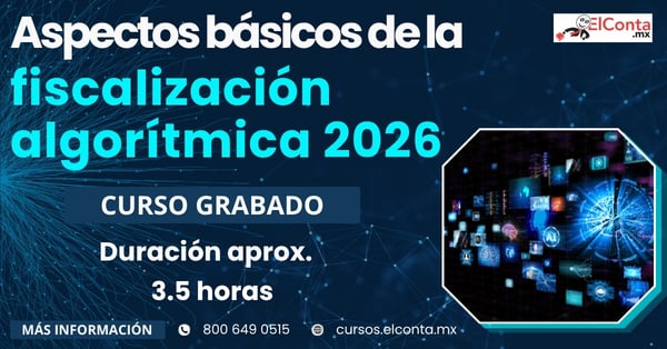 Fiscalización Algorítmica 2026. Sus aspectos básicos a saber.