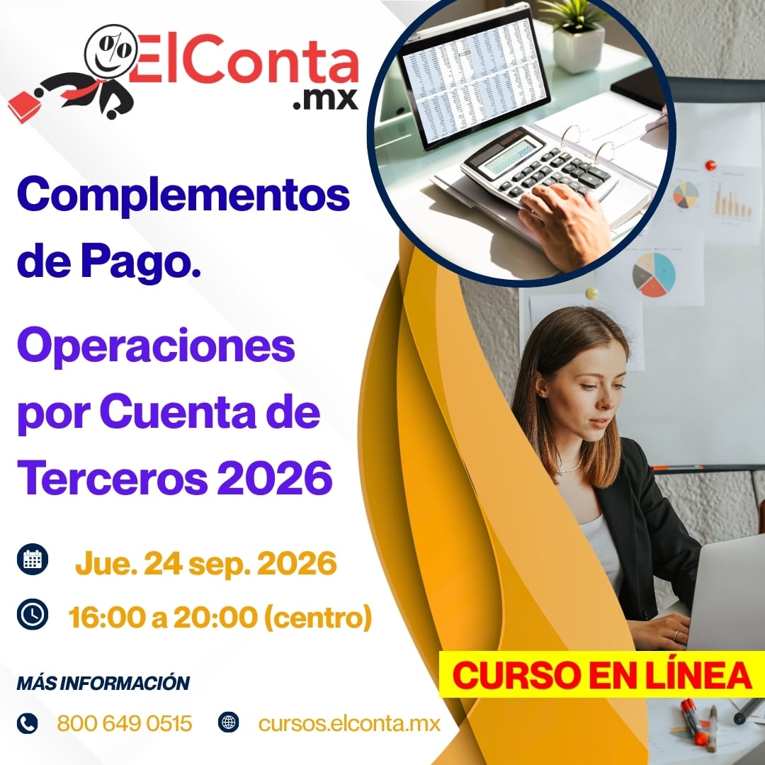 Complementos de Pago y las Operaciones por Cuenta de Terceros 2026 - Curso en línea 100% En VIVO 1 Complementos de Pago y las Operaciones por Cuenta de Terceros 2026 - Curso en línea 100% En VIVO